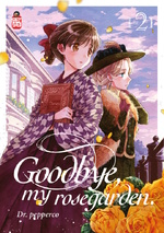 Goodbye, my rosegarden.